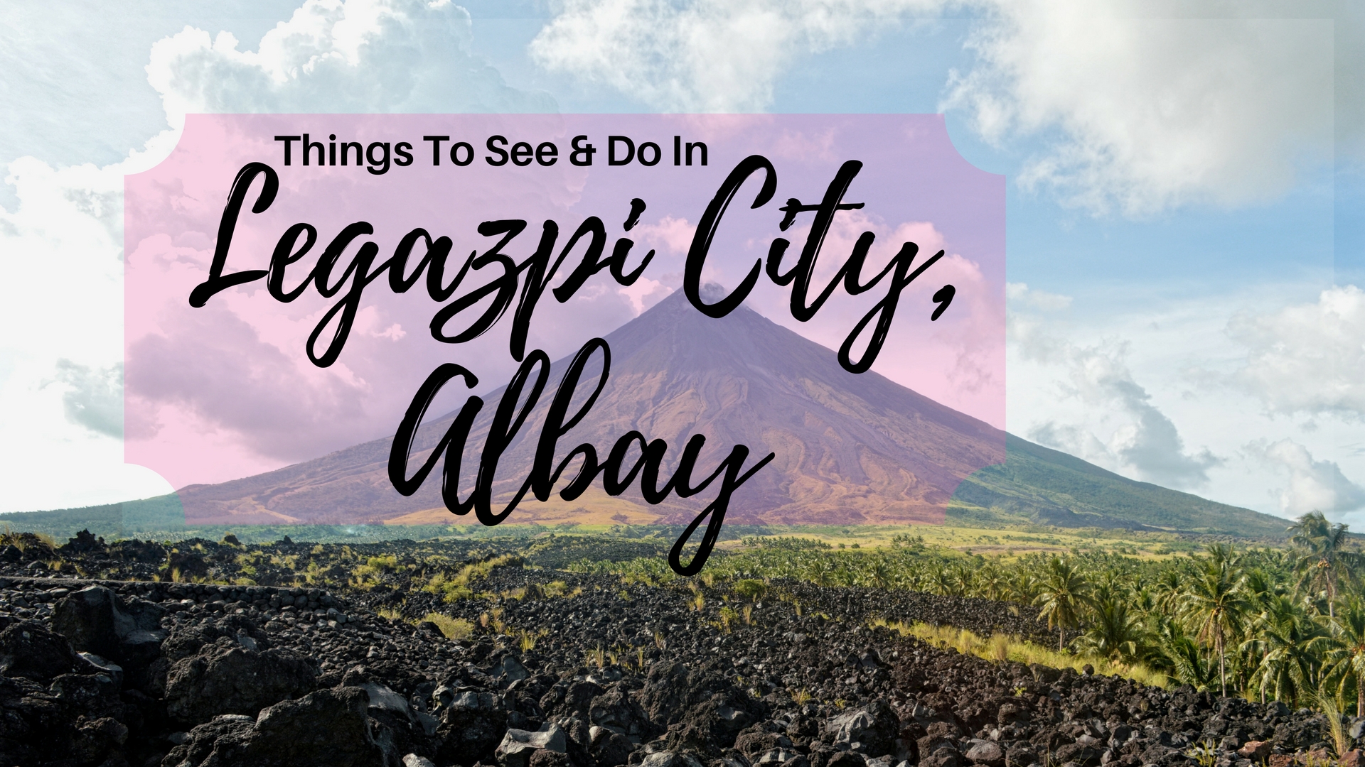 Crystal Neri Two Things About Travel in Legazpi City, Albay You Have