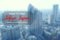 how to visit tokyo japan